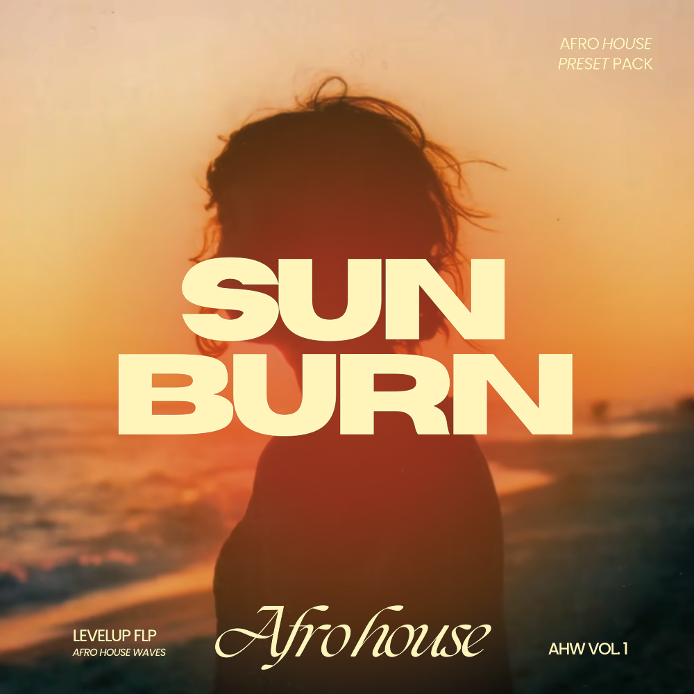 Afro House Sunburn Presets – LevelUp Sounds